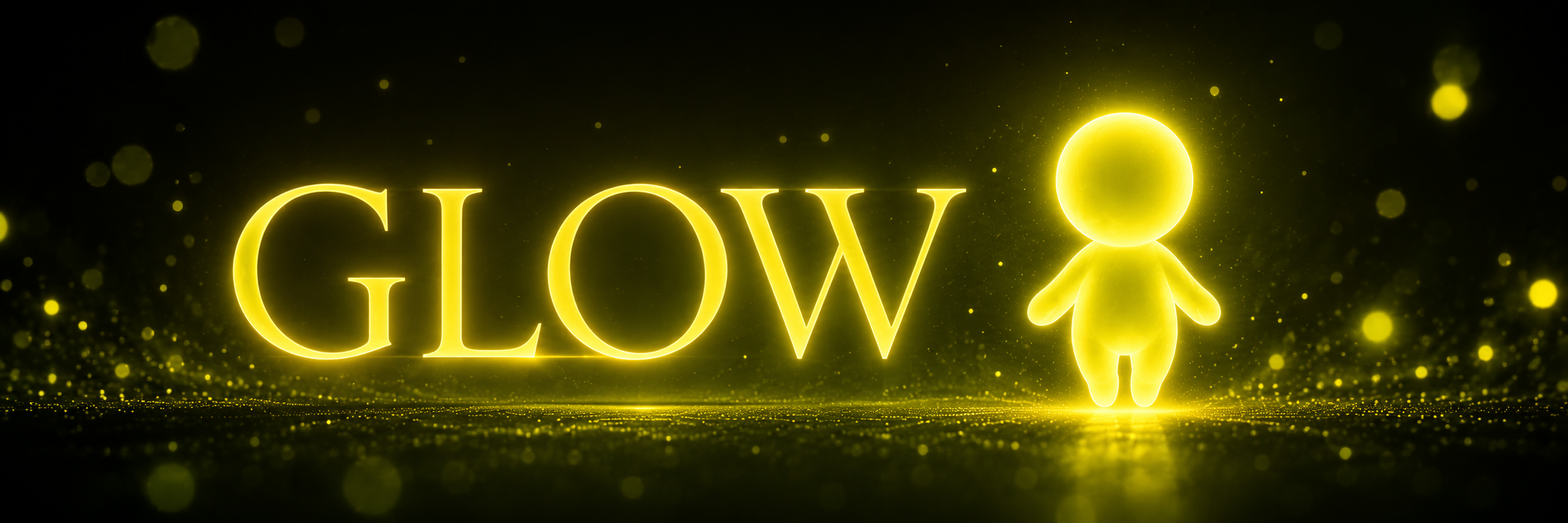 GLOW — Believe it. Feel it. Glow.